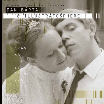 VINYLO.SK | BÁRTA, DAN & ILLUSTRATOSPHERE ♫ KRÁSKA A ZVÍŘENÝ PRACH [CD] 0190295351854