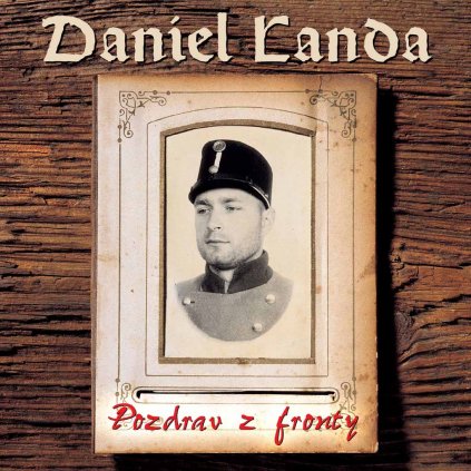 VINYLO.SK | LANDA, DANIEL ♫ POZDRAV Z FRONTY [LP] 0190295613013