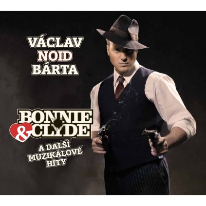 VINYLO.SK | BÁRTA, VÁCLAV NOID ♫ BONNIE & CLYDE A DALŠÍ MUZIKÁLOVÉ HITY [CD] 0190295906252