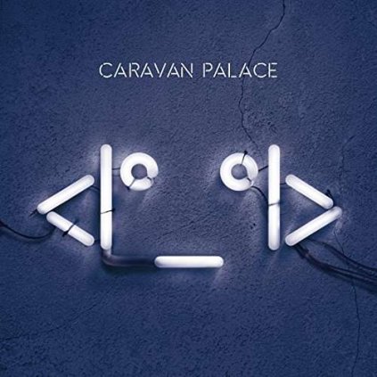 VINYLO.SK | CARAVAN PALACE ♫ <I°_°I> [2LP] 0190296979668