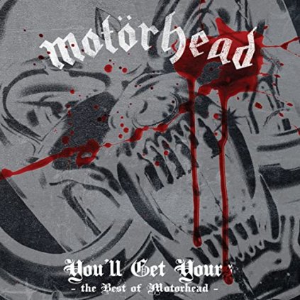 Motörhead ♫ You'll Get Yours - The Best Of Motörhead [CD]