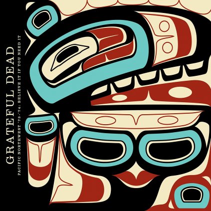 Grateful Dead, The ♫ Pacific Northwest '73 - '74: Believe It If You Need It [3CD]