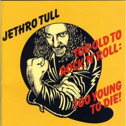VINYLO.SK | JETHRO TULL ♫ TOO OLD TO ROCK 'N' ROLL: TOO YOUNG TO DIE [CD] 0724354157325