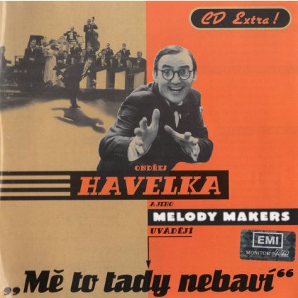 Havelka Ondřej a Jeho Melody Makers ♫ Mě To Tady Nebaví (Enhanced) [CD]