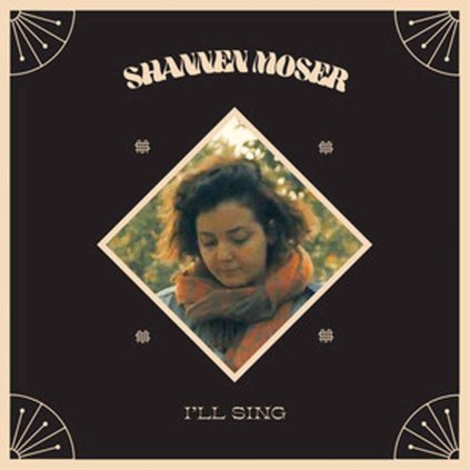 VINYLO.SK | MOSER, SHANNEN ♫ I'LL SING [LP] 0811408030823