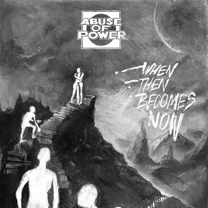 VINYLO.SK | ABUSE OF POWER ♫ WHEN THEN BECOMES NOW [LP] 0811774027373