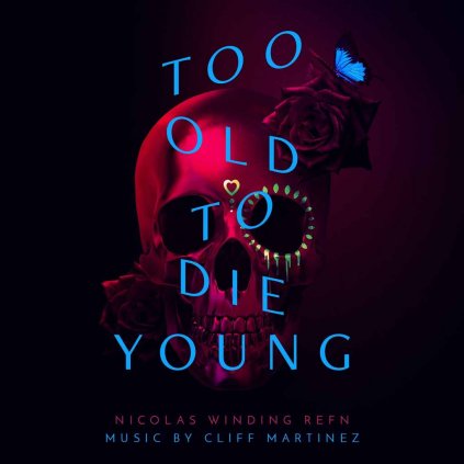 VINYLO.SK | MARTINEZ, CLIFF ♫ TOO OLD TO DIE YOUNG (ORIGINAL SERIES SOUNDTRACK) [2CD] 3299039820223