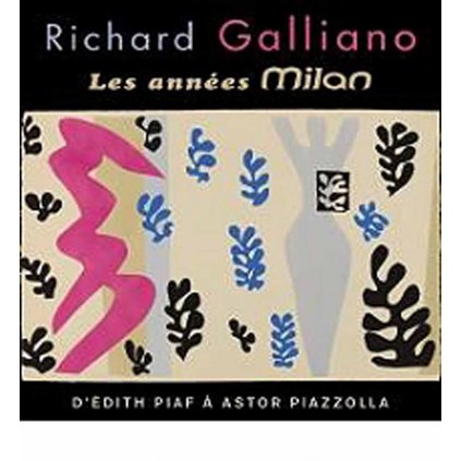 VINYLO.SK | GALLIANO, RICHARD ♫ THE MILAN YEARS [2CD] 3299039953822