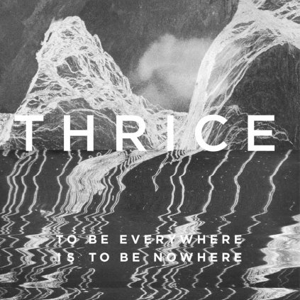 VINYLO.SK | THRICE ♫ TO BE EVERYWHERE IS TO BE NOWHERE [CD] 4050538202014