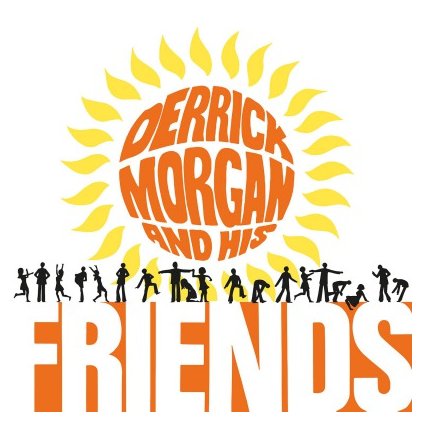 VINYLO.SK | MORGAN, DERRICK - DERRICK MORGAN AND HIS FRIENDS (LP)..AND HIS FRIENDS//180GR./750 NUMBERED CPS ORANGE VINYL