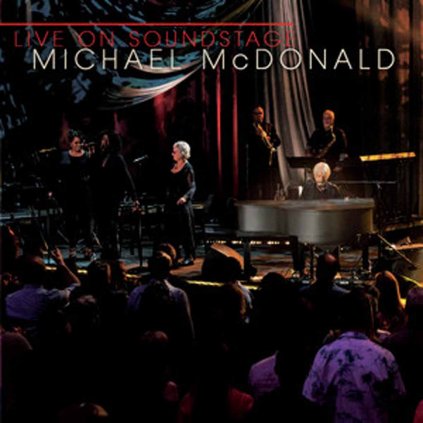 VINYLO.SK | MCDONALD, MICHAEL ♫ LIVE ON SOUNDSTAGE [Blu-Ray] 4050538353860