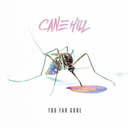 VINYLO.SK | CANE HILL ♫ TOO FAR GONE [CD] 4050538353969