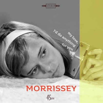 VINYLO.SK | MORRISSEY ♫ MY LOVE, I'D DO ANYTHING FOR YOU / ARE YOU SURE HANK DONE IT THIS WAY? (LIVE) [SP7inch] 4050538363623