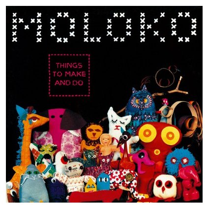 VINYLO.SK | MOLOKO - THINGS TO MAKE AND DO (2LP).. DO/180GR/4P BOOKLET/BLACK VINYL