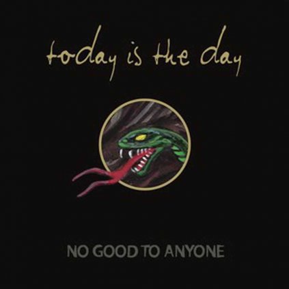 VINYLO.SK | TODAY IS THE DAY ♫ NO GOOD TO ANYONE [CD] 4050538559958