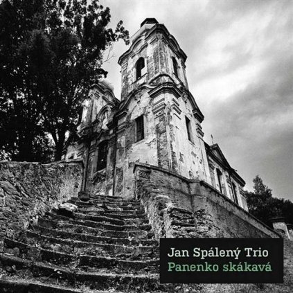 Spálený Jan Trio ♫ Panenko Skákavá [CD]