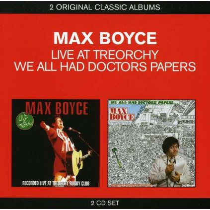 VINYLO.SK | BOYCE, MAX ♫ LIVE AT TREORCHY / WE ALL HAD DOCTORS PAPERS [2CD] 5099908255921