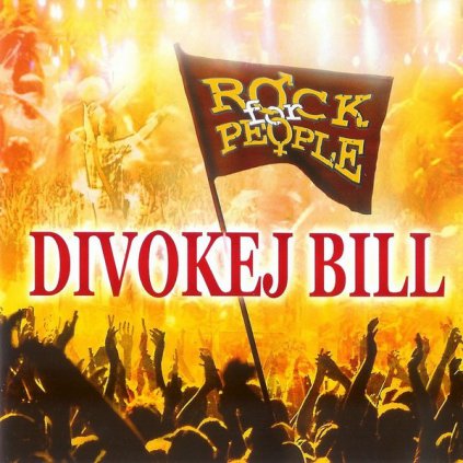 Divokej Bill ♫ Rock For People [CD]