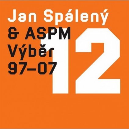 VINYLO.SK | SPÁLENÝ, JAN & ASPM ♫ VÝBĚR 97 - 07 [CD] 5099994948226