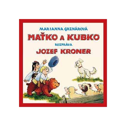 VINYLO.SK | KRONER JOZEF ♫ MAŤKO A KUBKO [CD] 8584019278527