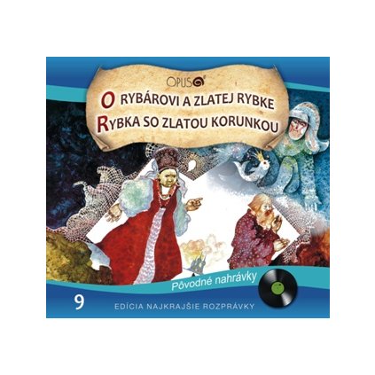 VINYLO.SK | NAJKRAJŠIE ROZPRÁVKY ♫ O RYBÁROVI A ZLATEJ RYBKE / RYBKA SO ZLATOU KORUNKOU [CD] 8584019279524