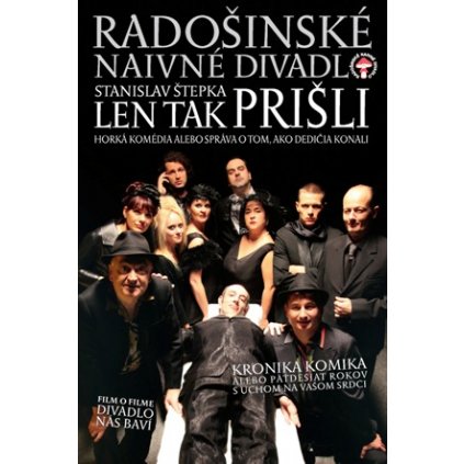 VINYLO.SK | RADOŠINSKÉ NAIVNÉ DIVADLO ♫ LEN TAK PRIŠLI (HORKÁ KOMÉDIA ALEBO SPRÁVA O TOM, AKO DEDIČIA KONALI) [DVD] 8588004829398