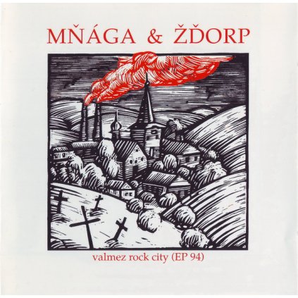 Mňága A Žďorp ♫ Valmez Rock City [CD]