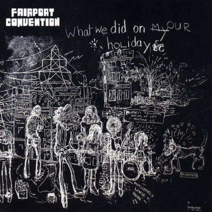 VINYLO.SK | FAIRPORT CONVENTION ♫ WHAT WE DID ON OUR HOLIDAYS [CD] 0044006359724