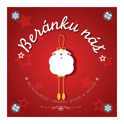 VINYLO.SK | Rôzni interpreti ♫ BERÁNKU NÁŠ - NEJKRÁSNĚJŠÍ VÁNOČNÍ PÍSNĚ A BALADY [CD] 0602547089014