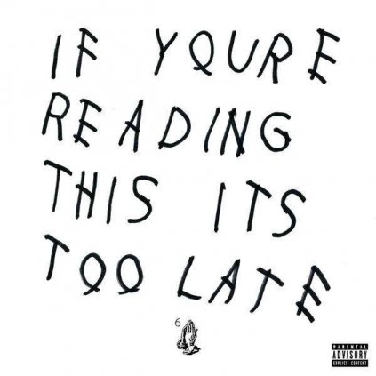 VINYLO.SK | DRAKE ♫ IF YOU'RE READING THIS IT'S TOO LATE [CD] 0602547288790