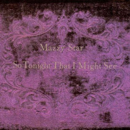 VINYLO.SK | MAZZY STAR ♫ SO TONIGHT THAT I MIGHT SEE [LP] 0602557537574
