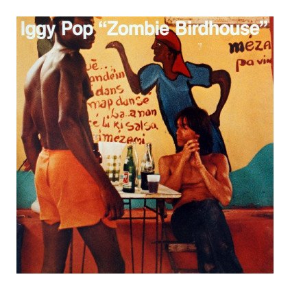 VINYLO.SK | POP, IGGY ♫ ZOMBIE BIRDHOUSE [LP] 0602577438547