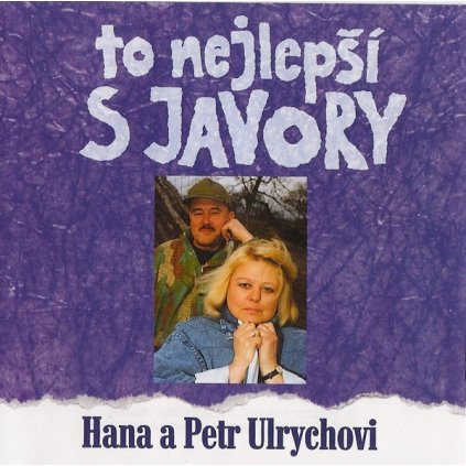 VINYLO.SK | ULRYCHOVI HANA A PETR ♫ TO NEJLEPŠÍ S JAVORY [CD] 0731453363120