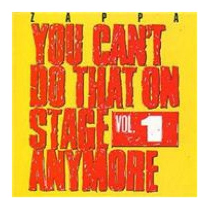 VINYLO.SK | ZAPPA FRANK ♫ YOU CAN'T DO THAT ON STAGE ANYMORE, VOL. 1 [2CD] 0824302387726