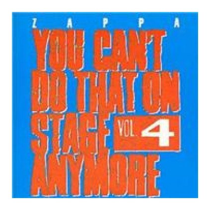 VINYLO.SK | ZAPPA FRANK ♫ YOU CAN'T DO THAT ON STAGE ANYMORE, VOL. 4 [CD] 0824302388228