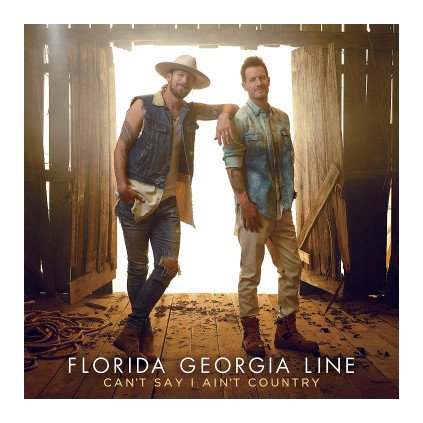 VINYLO.SK | FLORIDA GEORGIA LINE ♫ CAN'T SAY I AIN'T COUNTRY [CD] 0843930038268