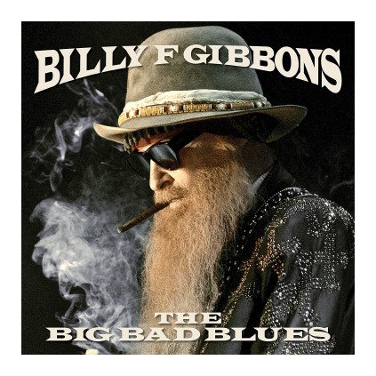 VINYLO.SK | GIBBONS BILLY ♫ THE BIG BAD BLUES [LP] 0888072057999
