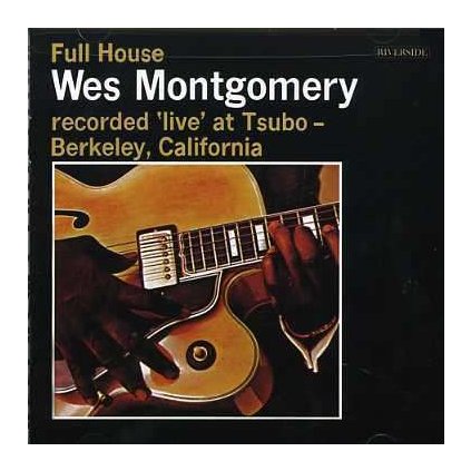 VINYLO.SK | MONTGOMERY WES ♫ FULL HOUSE [CD] 0888072301290