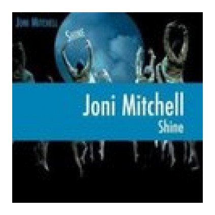 VINYLO.SK | MITCHELL, JONI ♫ SHINE [CD] 0888072304574