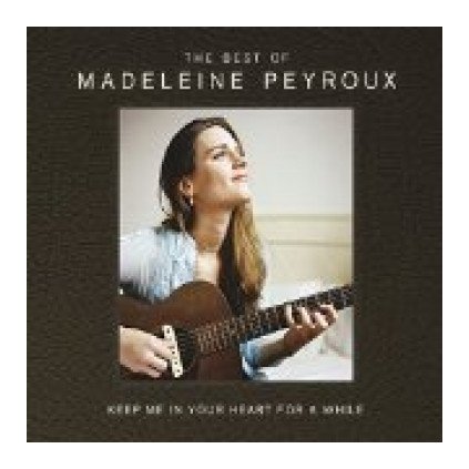 VINYLO.SK | PEYROUX, MADELEINE ♫ KEEP ME IN YOUR HEART FOR A WHILE: THE BEST OF MADELEINE PEYROUX [CD] 0888072361577