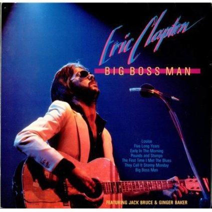 ERIC CLAPTON FEATURING JACK BRUCE & GINGER BAKER ♫ BIG BOSS MAN