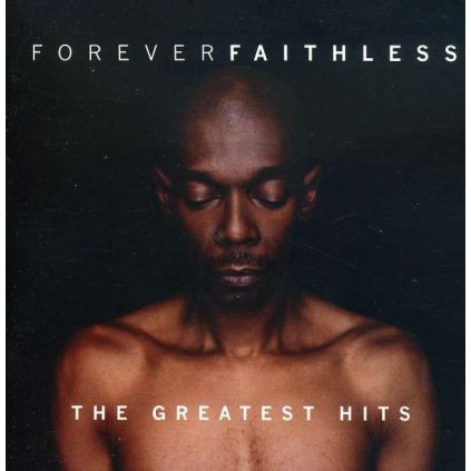 VINYLO.SK | FAITHLESS - FOREVER FAITHLESS: THE GREATEST HITS [CD]