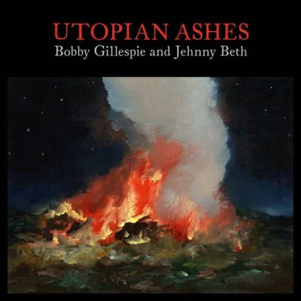 VINYLO.SK | Gillespie, Bobby & Jehnny ♫ Utopian Ashes [CD] 0194398593425