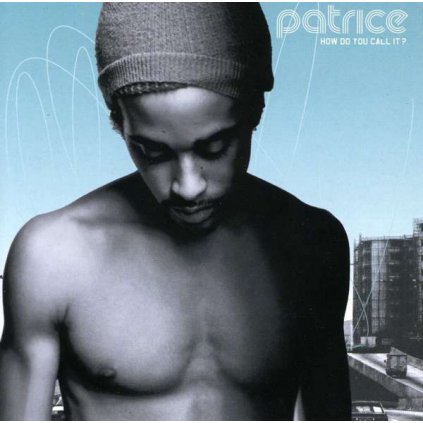 VINYLO.SK | Patrice ♫ How Do You Call It [CD] 5099750953020