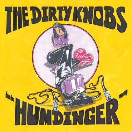 VINYLO.SK | Dirty Knobs, The ♫ Humdinger / Feelin High =RSD= [SP7inch] Vinyl 4050538634969