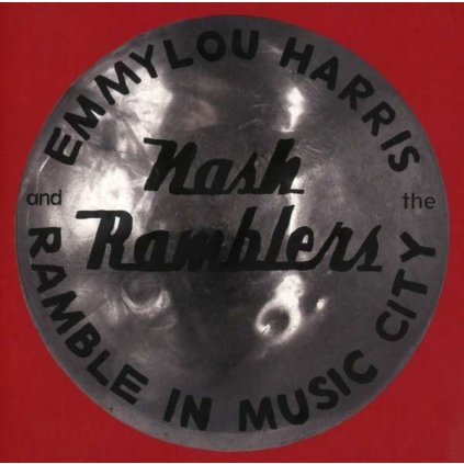 VINYLO.SK | Harris Emmylou & The Nash Ramblers ♫ Ramble In Music City: The Lost Concert (Live) [CD] 0075597917406