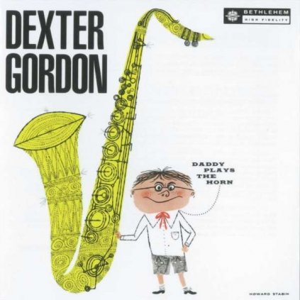 VINYLO.SK | Gordon Dexter ♫ Daddy Plays The Horn [LP] vinyl 4050538681703