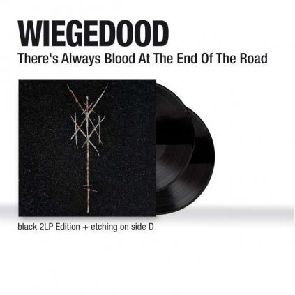 VINYLO.SK | Wiegedood ♫ There's Always Blood At the End of the Road / D-Side Etched [2LP] vinyl 0194398713816