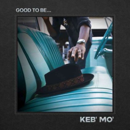 VINYLO.SK | Keb' Mo' ♫ Good To Be... [CD] 0888072299559