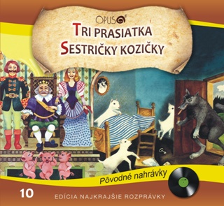 Najkrajšie Rozprávky ♫ Tri Prasiatka / Sestričky Kozičky [CD]